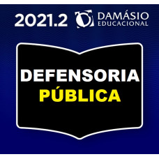 DEFENSORIA PÚBLICA ESTADUAL - DEFENSOR - DPE - DAMÁSIO 2021.2 - SEGUNDO SEMESTRE