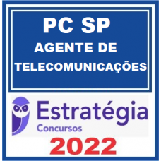PC SP - AGENTE DE TELECOMUNICAÇÕES  - PCSP - ESTRATEGIA 2022