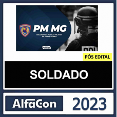PM MG SOLDADO - PMMG - ALFACON 2023 - PÓS EDITAL