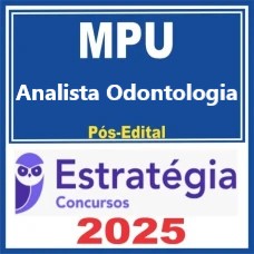 MPU (Analista do MPU – Odontologia) Pós Edital – Estratégia 2025