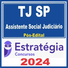 TJ SP (Assistente Social Judiciário) Pós Edital – Estratégia 2024