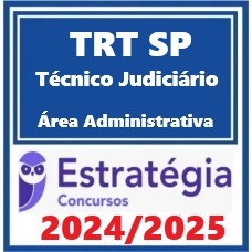 TRT SP 2ª Região (Técnico Judiciário - Área Administrativa) Pacote 2024/2025