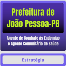 Prefeitura de João Pessoa-PB (Agente de Combate às Endemias e Agente Comunitário de Saúde) Pacote - Estratégia 2024