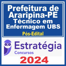 Prefeitura de Araripina-PE (Técnico em Enfermagem UBS) Pós Edital – Estratégia 2024