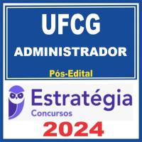 UFCG - Administrador - Pós Edital – Estratégia 2024