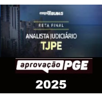 RETA FINAL - ANALISTA JUDICIÁRIO - TJ PE APROVAÇÃO PGE - 2025