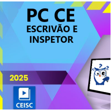 PC CE -  Escrivão e Inspetor de Polícia - Ceará - CEISC 2025