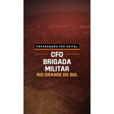 CFO BRIGADA MILITAR DO RIO GRANDE DO SUL DEDICAÇÃO DELTA 2025