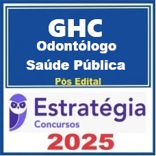 GHC  Odontólogo Saúde Pública - 2025 Pós-Edital