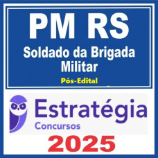 PM RS (Soldado) Pós Edital – Estratégia 2025 