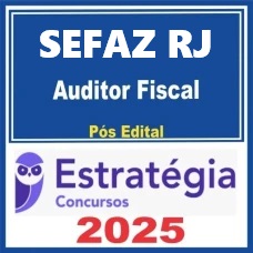 SEFAZ-RJ (Auditor Fiscal da Receita Estadual) Pacote - Pós-Edital – Estratégia 2025