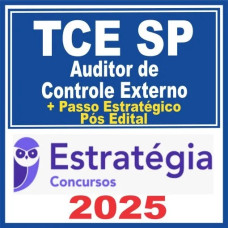 TCE SP (Auditor de Controle Externo ) Pós Edital – Estratégia 2025 + Passo Estratégico