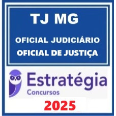 TJ-MG (Oficial Judiciário - Oficial de Justiça) Pacote – Estratégia 2025