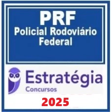 PRF - POLICIA RODOVIÁRIO FEDERAL - PACOTE COMPLETO - ESTRATEGIA 2025