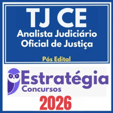 TJ CE (Analista Judiciário - Oficial de Justiça)  - 2026 (Pós-Edital)