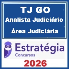 TJ GO (Analista Judiciário - Área Judiciária)  – Estratégia 2026